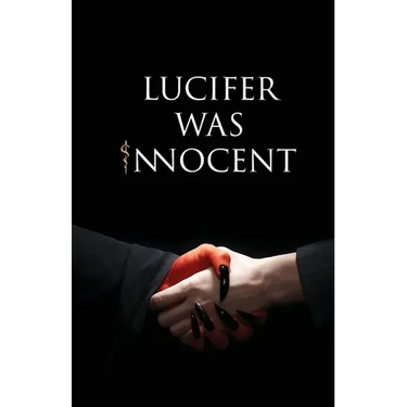 Lucifer was Innocent: The Red Pill