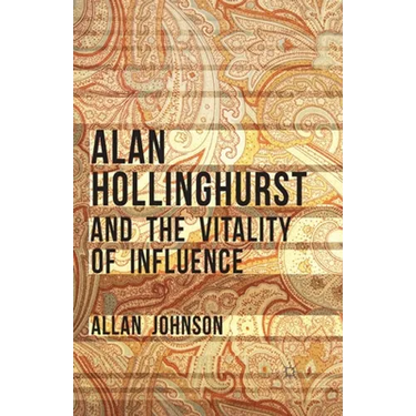 Alan Hollinghurst and the Vitality of Influence