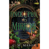 Once Upon A Mirror
