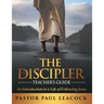 The Discipler Teacher's Guide: An Introduction to a Life of Following Jesus
