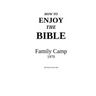 How to Enjoy the Bible: Family Camp - 1970