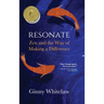 Resonate: Zen and the Way of Making a Difference