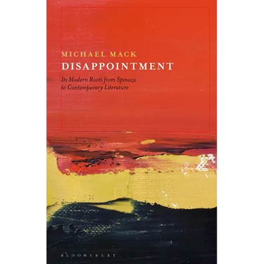 Disappointment: Its Modern Roots from Spinoza to Contemporary Literature