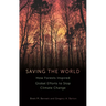 Saving the World: How Forests Inspired Global Efforts to Stop Climate Change