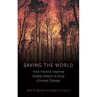 Saving the World: How Forests Inspired Global Efforts to Stop Climate Change
