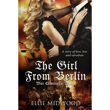 The Girl from Berlin: War Criminal's Widow
