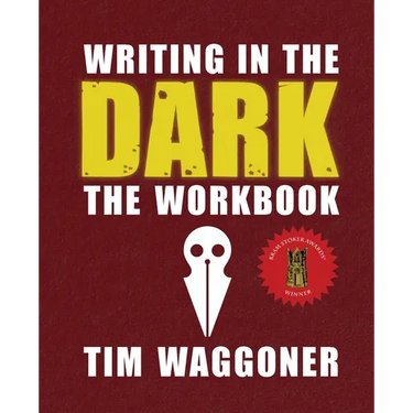 Writing in the Dark: The Workbook