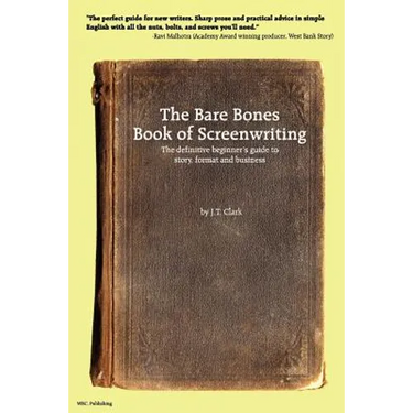 The Bare Bones Book of Screenwriting