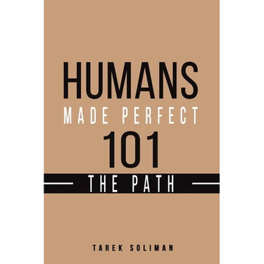 Humans Made Perfect 101 The Path