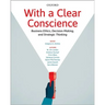 With a Clear Conscience: Business Ethics Decision Making and Strategic Thinking
