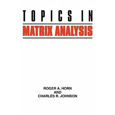 Topics in Matrix Analysis