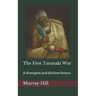 The First Taranaki War: A Divergent and Divisive History