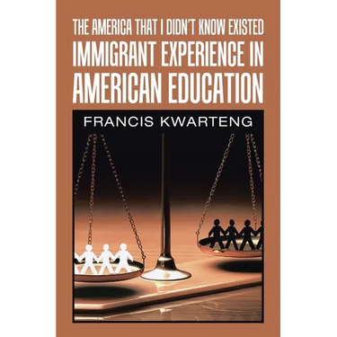 The America That I Didn't Know Existed: Immigrant Experience in American Education