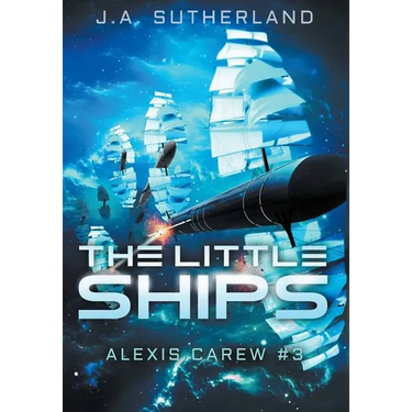The Little Ships: Alexis Carew #3