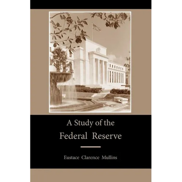 A Study of the Federal Reserve