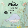 The Whale Who Felt a Little Blue: A Picture Book About Depression