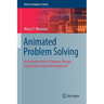 Animated Problem Solving: An Introduction to Program Design Using Video Game Development
