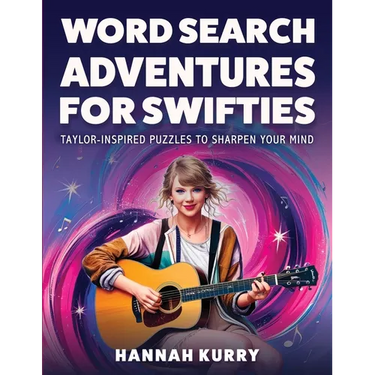 Word Search Adventures for Swifties: Taylor-Inspired Puzzles to Sharpen Your Mind
