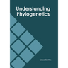 Understanding Phylogenetics