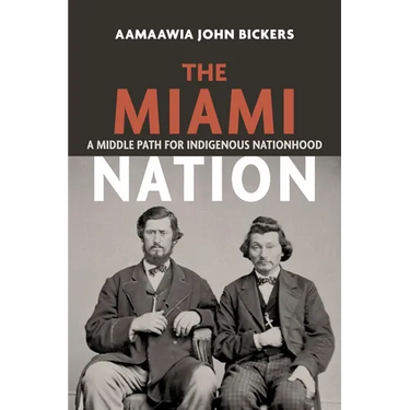 The Miami Nation: A Middle Path for Indigenous Nationhood