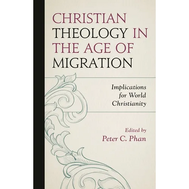 Christian Theology in the Age of Migration: Implications for World Christianity