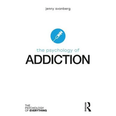 The Psychology of Addiction