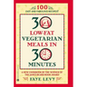 30 Low-Fat Vegetarian Meals in 30 Minutes