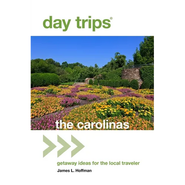 Day Trips(R) The Carolinas