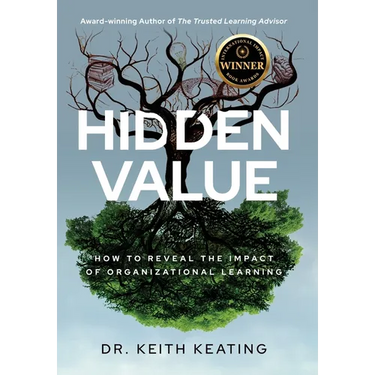 Hidden Value: How to Reveal the Impact of Organizational Learning