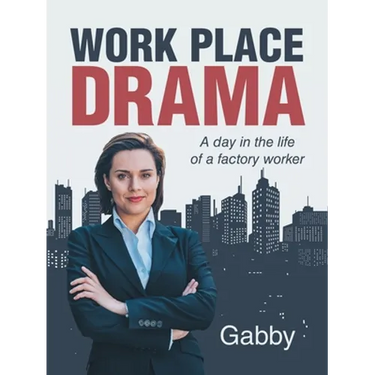 Work Place Drama: A Day in the Life of a Factory Worker