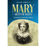 Mary, Queen of Scots: Makers of History Series