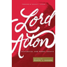 Lord Acton: Historical and Moral Essays