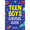 Teen Boy's Survival Guide: From Making Friends, Building Confidence, Overcoming Challenges, Preparing for the Future, and Everything in Between