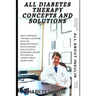All Diabetes Therapy Concepts and Solutions: Diabetes Books