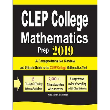 CLEP College Mathematics Prep 2019: A Comprehensive Review and Ultimate Guide to the CLEP College Mathematics Test