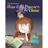 The Adventures of Miss Kitty Popcorn & Cheese