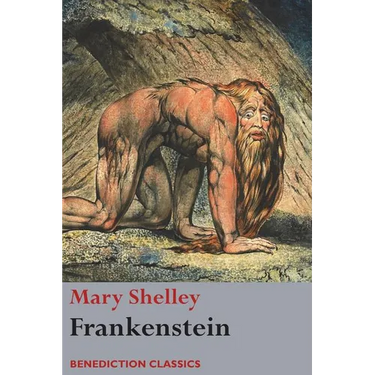 Frankenstein; or, The Modern Prometheus: (Shelley's final revision, 1831)