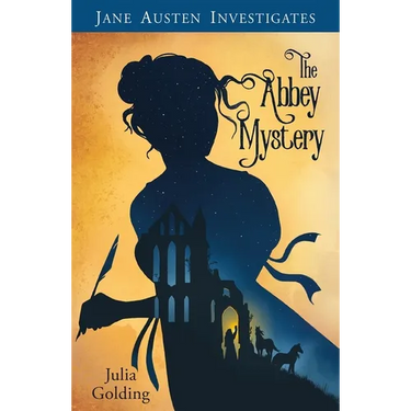 Jane Austen Investigates: The Abbey Mystery