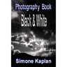 Photography: Black & White: Special Edition