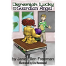 Jeremiah Lucky and the Guardian Angel