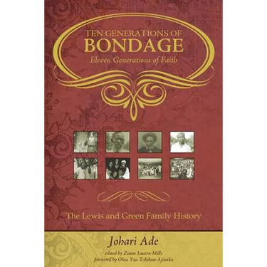 Ten Generations of Bondage: Eleven Generations of Faith