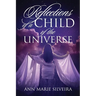 Reflections of a Child of the Universe