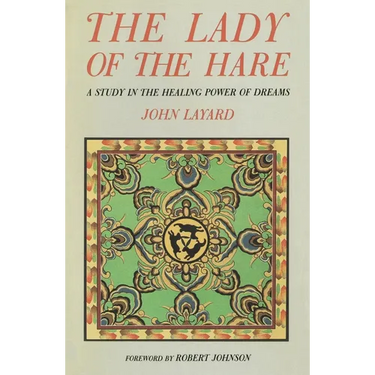 The Lady of the Hare: A Study in the Healing Power of Dreams