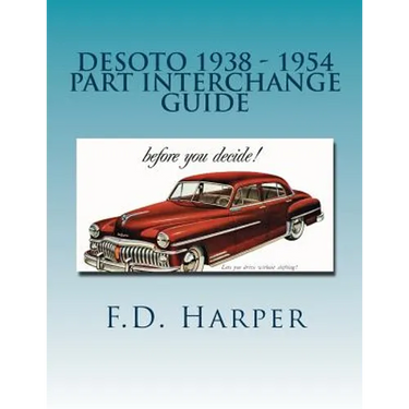 Desoto 1938 - 1954 Part Interchange Guide