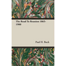 The Road To Reunion 1865-1900