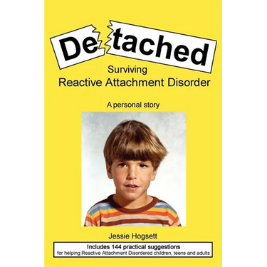 Detached: Surviving Reactive Attachment Disorder