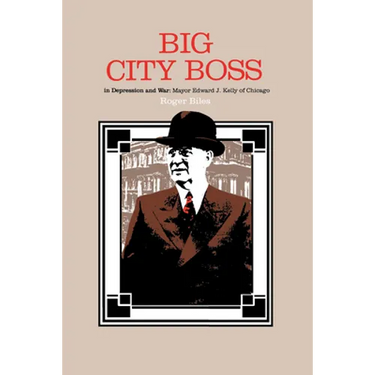 Big City Boss in Depression and War