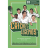 Cricket Legends: 20 Inspiring Biographies For Kids - The Greatest Cricketers Of All Time