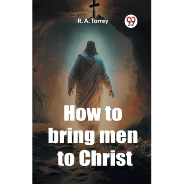 How to bring men to Christ