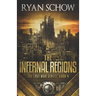 The Infernal Regions: A Post-Apocalyptic EMP Survivor Thriller
